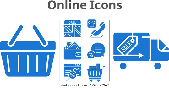online icons set. included online shop, shop, wallet, chat, shopping cart, phone call, shopping-basket, delivery truck icons. filled styles.