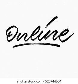 Online. Ink hand lettering. Modern brush calligraphy. Handwritten phrase. Inspiration graphic design typography element. Cute simple vector sign.