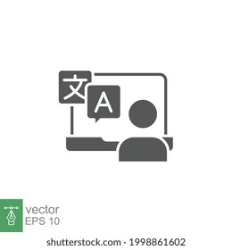 Online language tutoring glyph icon. Virtual learning of foreign languages. Distance education training with personal tutor course. Flat pictogram vector illustration design on white background EPS 10