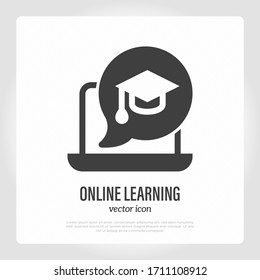 Online learning: graduation cap in speech bubble on laptop display. E-learning. Home education. Thin line icon. Vector illustration.