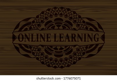 Online Learning text inside dark wooden emblem. Brown exquisite background. Vector illustration. 