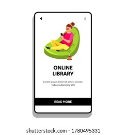 Online Library For Reading E-book In Phone Vector. Girl Sitting In Beanbag And Read Electronic Book In Smartphone Online Library. Character In Comfortable Fluffy Chair Web Flat Cartoon Illustration
