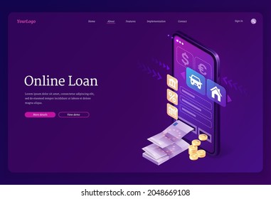 Online loan website. Mobile service for receive financial credit. Vector landing page of banking lending with isometric smartphone, money cash, icons of house and car on phone screen