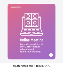 Online meeting thin line icon. Video call on laptop, a few people talking. Webinar, online confetence, distant learning. Vector illustration.