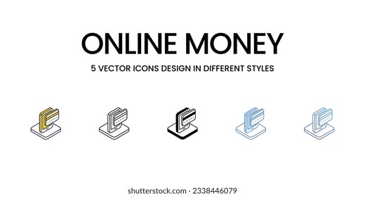 Online Money Icon Design in Five style with Editable Stroke. Line, Solid, Flat Line, Duo Tone Color, and Color Gradient Line. Suitable for Web Page, Mobile App, UI, UX and GUI design.