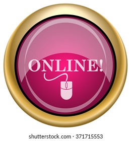 Online with mouse icon. Internet button on white background. EPS10 vector.
