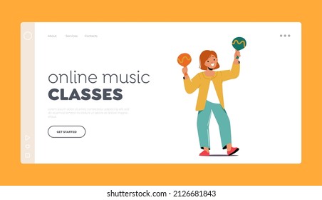 Online Music Classes Landing Page Template. Talented Little Artist Perform Composition on Maracas. Girl Playing on Percussion Instruments in Music School or Concert. Cartoon Vector Illustration