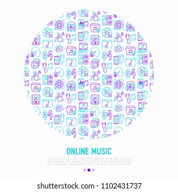 Online music concept in circle with thin line icons: smartphone with mobile app, headphones, earphones, equalizer, speaker, smart watch, microphone. Vector illustration, print media template.