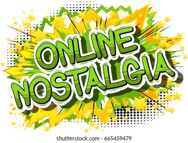 Online Nostalgia - Comic book style word on abstract background.