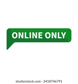 Online Only Text In Green Rectangle Shape For Promotion Announcement Information Business Marketing Social Media
