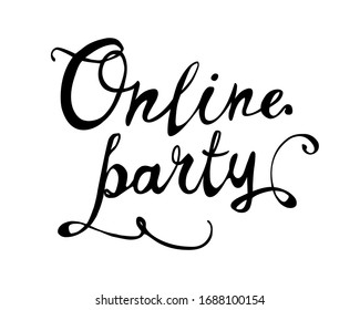 Online party. Words of calligraphic vector letters