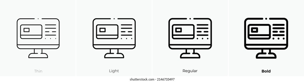 online payment icon. Thin, Light Regular And Bold style design isolated on white background