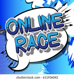 On-line Race - Comic book style word on abstract background.