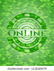 Online realistic green emblem. Mosaic background