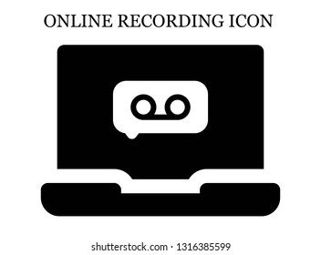 online Recording icon. Editable online Recording icon for web or mobile.