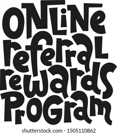 Online referral rewards program. Unique handwritten lettering about referral program, viral, influencer marketing for presentation, website, social media. Business referral offer stylized typography.