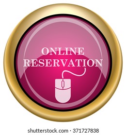 Online reservation icon. Internet button on white background. EPS10 vector.
