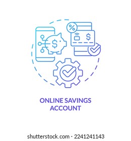 Online savings account blue gradient concept icon. Digital service. Virtual banking service abstract idea thin line illustration. Isolated outline drawing. Myriad Pro-Bold font used