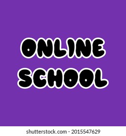 Online school lettering. Big black letters with white path isolated on violet background. Vector illustration for online education. Template for social media, banner, brochure, presentation, flier