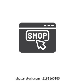 Online shop site vector icon. filled flat sign for mobile concept and web design. Click shop webpage glyph icon. Symbol, logo illustration. Vector graphics
