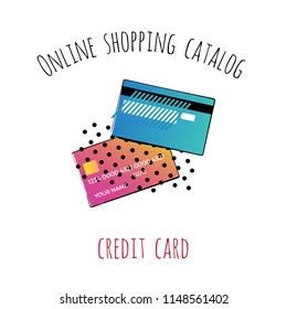 Online shopping catalog: credit card. Patch illustration with fashion element, accessory for online shopping web page, flyer or banner. Isolated vector graphic element on white background.