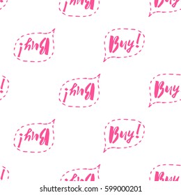 Online shopping concept. Vector buy bubble label seamless pattern. Fashion illustration, patches, stickers. Hand sketched background in comic style.