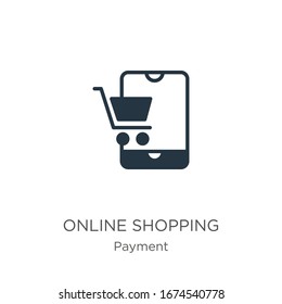 Online shopping icon vector. Trendy flat online shopping icon from payment collection isolated on white background. Vector illustration can be used for web and mobile graphic design, logo, eps10