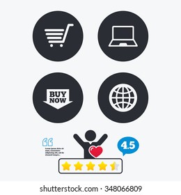 Online shopping icons. Notebook pc, shopping cart, buy now arrow and internet signs. WWW globe symbol. Star vote ranking. Client like and think bubble. Quotes with message.