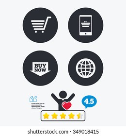 Online shopping icons. Smartphone, shopping cart, buy now arrow and internet signs. WWW globe symbol. Star vote ranking. Client like and think bubble. Quotes with message.