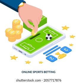 Online sports betting concept. Human hand puts dollar coin in smartphone. Football field with ball and betting score. cash and coins. Isometric vector illustration on white background.