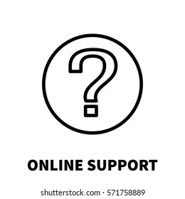 Online support icon or logo in modern line style. High quality black outline pictogram for web site design and mobile apps. Vector illustration on a white background.