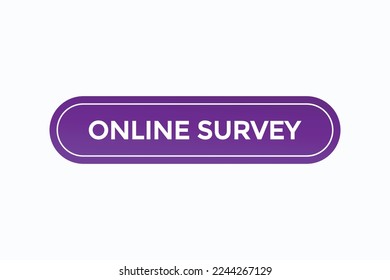 online survey button vectors.sign label speech bubble online survey
