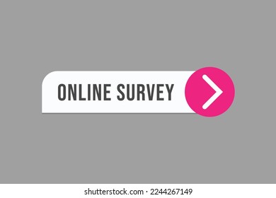 online survey button vectors.sign label speech bubble online survey
