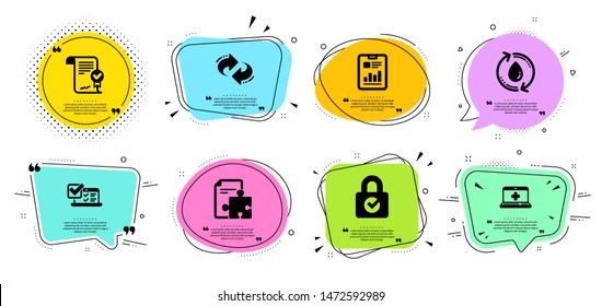 Online survey, Report document and Refill water line icons set. Chat bubbles with quotes. Medical help, Approved agreement and Password encryption signs. Refresh, Strategy symbols. Vector