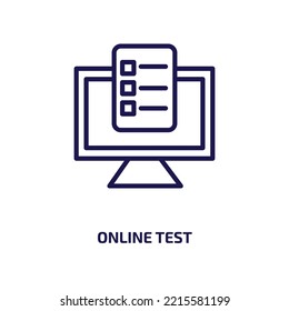 online test icon from education collection. Thin linear online test, online, test outline icon isolated on white background. Line vector online test sign, symbol for web and mobile