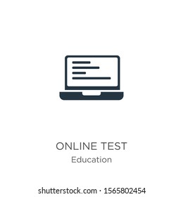 Online test icon vector. Trendy flat online test icon from education collection isolated on white background. Vector illustration can be used for web and mobile graphic design, logo, eps10