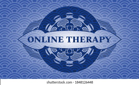 Online therapy text inside blue color japan style pattern realistic emblem. Geometric graceful background. Artistic illustration. 