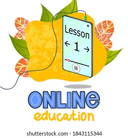 Online training, phone with earpiece in the mode of listening to lectures and lessons. Lettering online education. Smartphone on the background of leaves. Vector illustration in flat style.