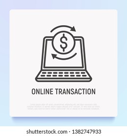 Online transaction thin line icon: opened laptop with dollar sign in arrows, exchange symbol. Modern vector illustration.