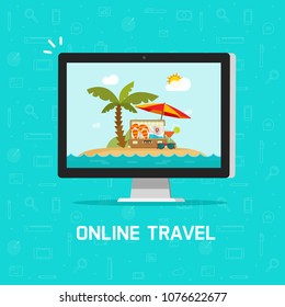 Online travel via computer vector illustration, concept of planning on-line trip or journey booking via pc, flat cartoon computer screen with beach resort or beach nature