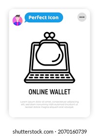 Online wallet app thin line icon: wallet on laptop thin line icon. Modern vector illustration.