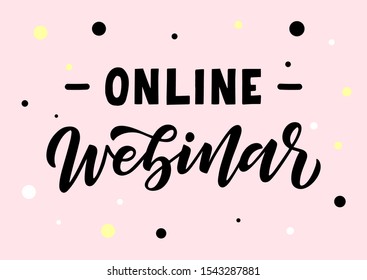 Online webinar hand drawn lettering. Template for logo, banner, poster, flyer, greeting card, web design, print design. Vector illustration.