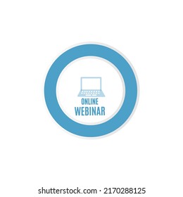 Online Webinar icon.Online webinar on computer. Webinar laptop sign icon. Notebook Web study. Studying on internet icon.  Webinar icon background  inside a circle. 