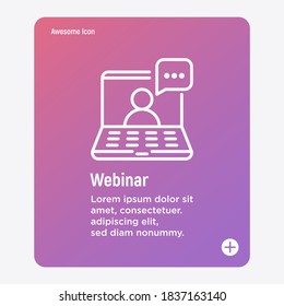 Online Webinar, Seminar, Training Thin Line Icon. Open Laptop And Man On Screen With Speech Bubble. Work From Home. E-learning. Vector Illustration.