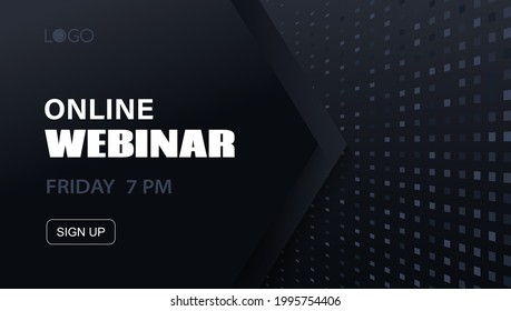Online webinar vector dark template. Abstract minimal background for business meeting. Banner for social media event announcement