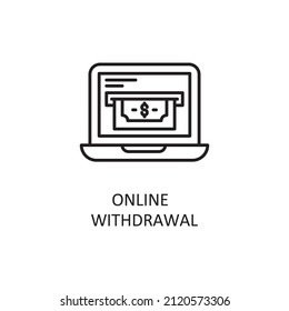 Online Withdrawal Vector Outline Icon Design illustration. Banking and Payment Symbol on White background EPS 10 File