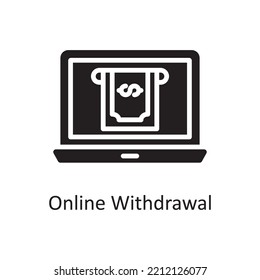Online Withdrawal Vector Solid Icon Design illustration. Banking and Payment Symbol on White background EPS 10 File
