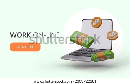 Online work. 3D laptop, coins, bundles of banknotes. Work of freelancer. Modern way of earning money through Internet. Labor exchange. Remote employment. Advertising remote ways of earning