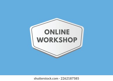 Online Workshop text Button. Online Workshop Sign Icon Label Sticker Web Buttons