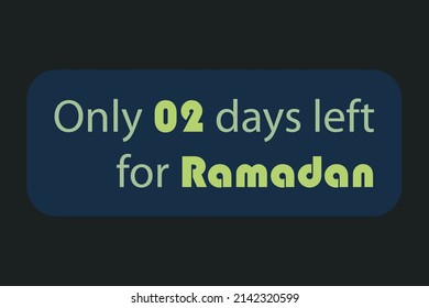 Only 02 days left for Ramadan typography text on dark background. Ramadan conceptual quota typography Poster,  banner,  and notice design.